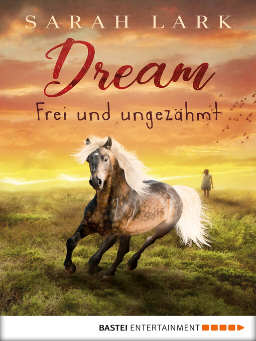 Title details for Dream--Frei und ungezähmt by Sarah Lark - Wait list